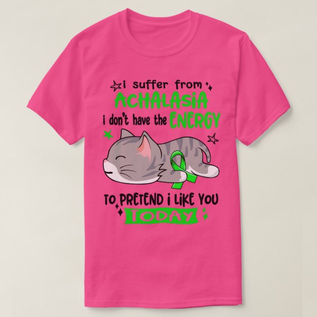 Camiseta Sufro De Achalasia Que No Tengo La Energía Para (Diseño del anverso)