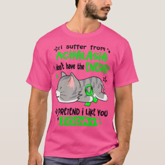 Camiseta Sufro De Achalasia Que No Tengo La Energía Para