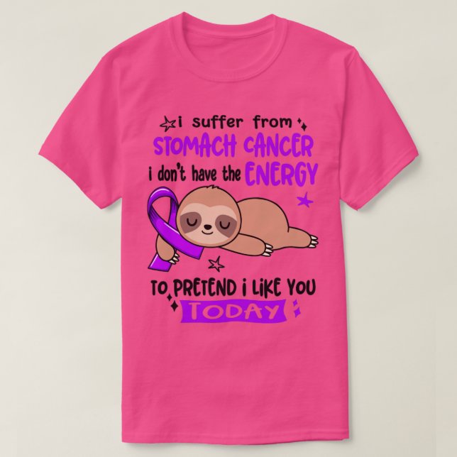 Camiseta Sufro De Cáncer De Estómago Que No Tengo La Energí (Diseño del anverso)