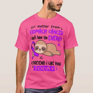 Camiseta Sufro De Cáncer De Estómago Que No Tengo La Energí