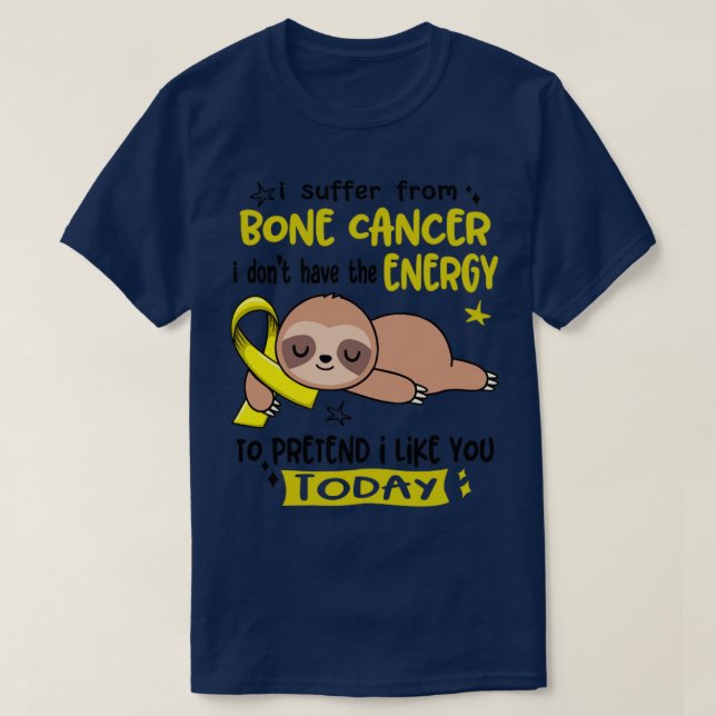 Camiseta Sufro De Cáncer De Hueso Que No Tengo La Energía P (Diseño del anverso)