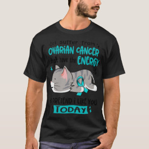 Camiseta Sufro De Cáncer De Ovario Y No Tengo La Energía