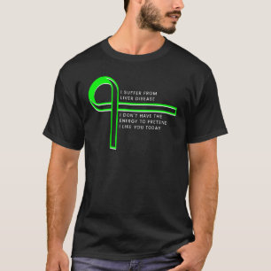 Camiseta Sufro de enfermedad hepática