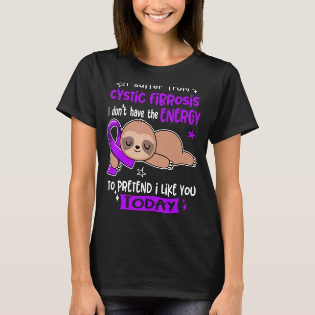 Camiseta Sufro De Fibrosis Quística Para Pretender Que Me G (Anverso)