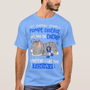 Camiseta Sufro De La Enfermedad De Pompe No Tengo Energía