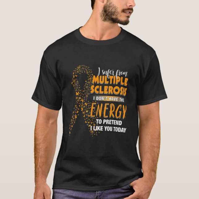 Camiseta Sufro De Múltiples Esclerosis Que Me Gustan Hoy (Anverso)