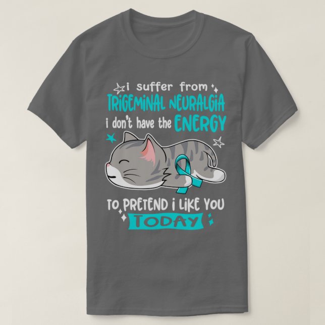 Camiseta Sufro De Neuralgia Trigeminal No Tengo La (Diseño del anverso)
