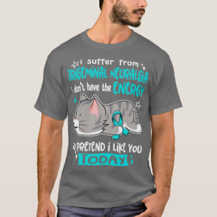 Camiseta Sufro De Neuralgia Trigeminal No Tengo La