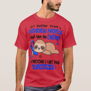 Camiseta Sufro de osteogénesis imperfecta que no tengo