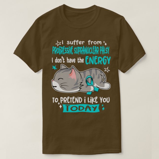 Camiseta Sufro De Palidez Supranuclear Progresiva Que Don (Diseño del anverso)