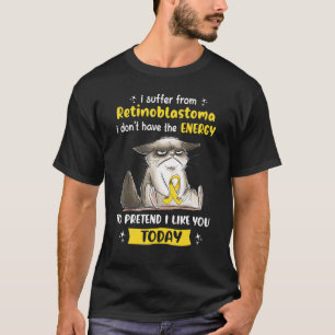 Camiseta Sufro De Retinoblastoma Gato De Sensibilización