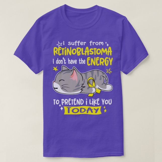 Camiseta Sufro De Retinoblastoma No Tengo La Energ (Diseño del anverso)