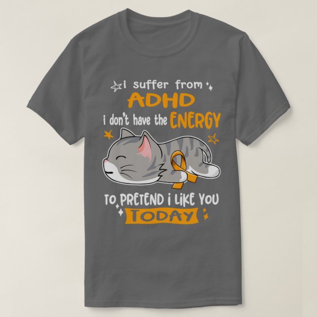 Camiseta Sufro de TDAH No Tengo La Energía Para Presionar (Diseño del anverso)