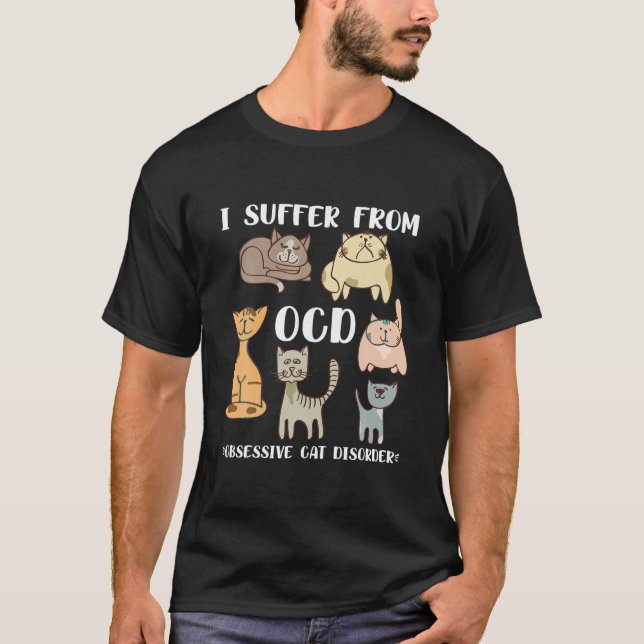 Camiseta Sufro De Trastorno OCD Obsesivo De Gato Pet Lover (Anverso)