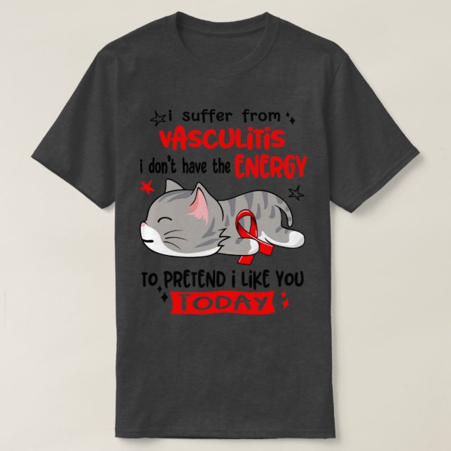 Camiseta Sufro De Vasculitis No Tengo La Energía Para (Diseño del anverso)