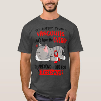 Camiseta Sufro De Vasculitis No Tengo La Energía Para
