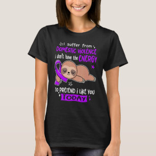 Camiseta Sufro De Violencia Doméstica Para Pretender Que Me