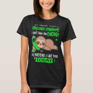 Camiseta Sufro del síndrome de Fanconi para fingir que me g