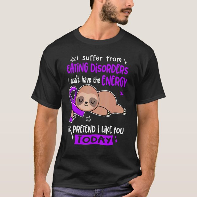 Camiseta Sufro Por Comer Trastornos Para Pretender Que Me G (Anverso)