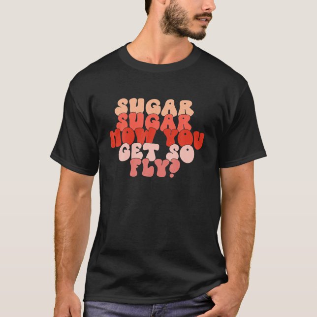 Camiseta Sugar Cómo Te Consigue Un Partido De San Valentín  (Anverso)