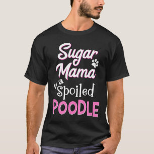 Camiseta Sugar Mama A Un Perro Divertido De Poodle