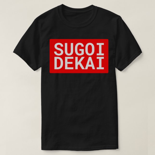 Camiseta Sugoi Dekai (Diseño del anverso)
