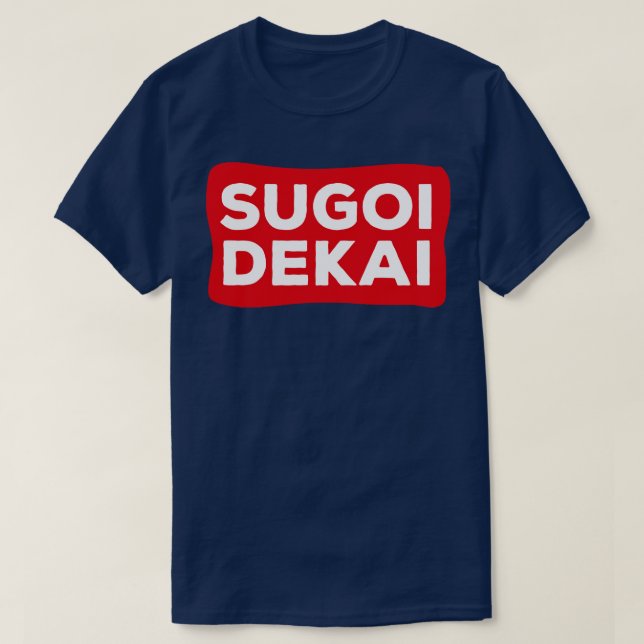 Camiseta Sugoi Dekai (Diseño del anverso)