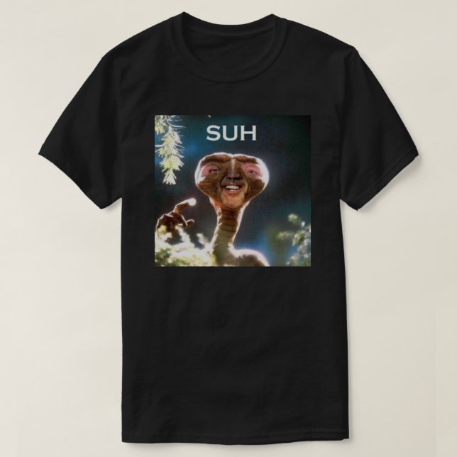Camiseta SUH dude E.T meme Classic T-Shirt (Diseño del anverso)