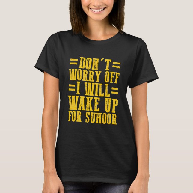 Camiseta Suhoor dice Iftar ayunando Ramadán Kareem (Anverso)