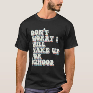 Camiseta Suhoor Dice Iftar Ayunando Ramadán Kareem Eid Isl