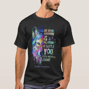 Camiseta Suicide Awareness Be Kind Everyone Is Fighting A B