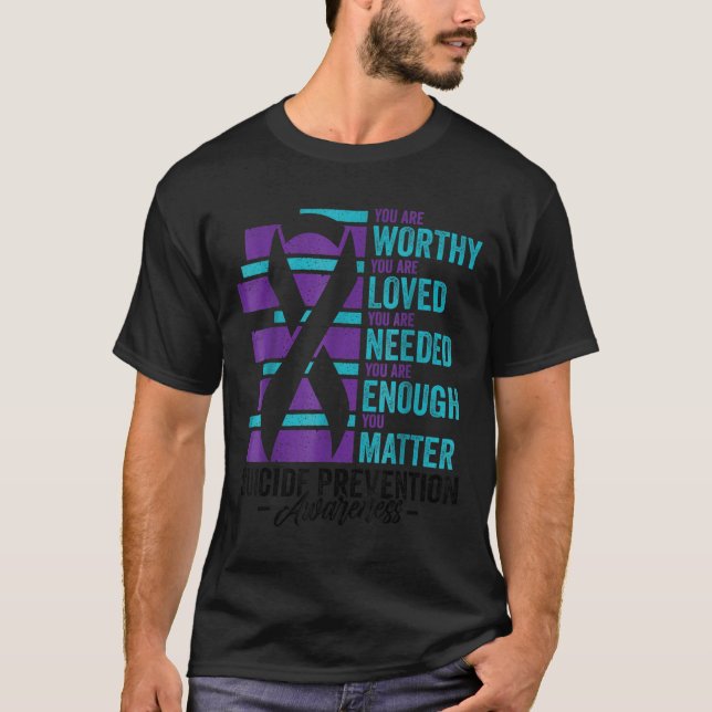 Camiseta Suicide Prevention Awareness You Are Worthy Loved  (Anverso)