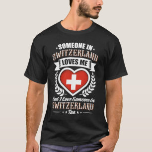 Camiseta Suiza Corazón Bandera Alguien en Suiza Ama