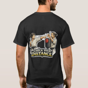 Camiseta Suministros del Sensei Comprueba tu Distancia Arte