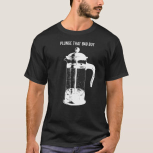 Camiseta Sumir que los chicos malos café de prensa francés