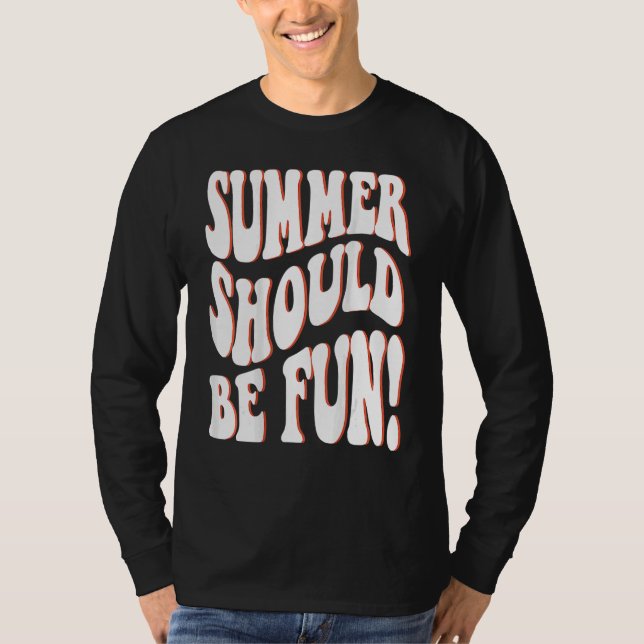 Camiseta Summer Should Be Fun Summer Aesthetic Words On Bac (Anverso)