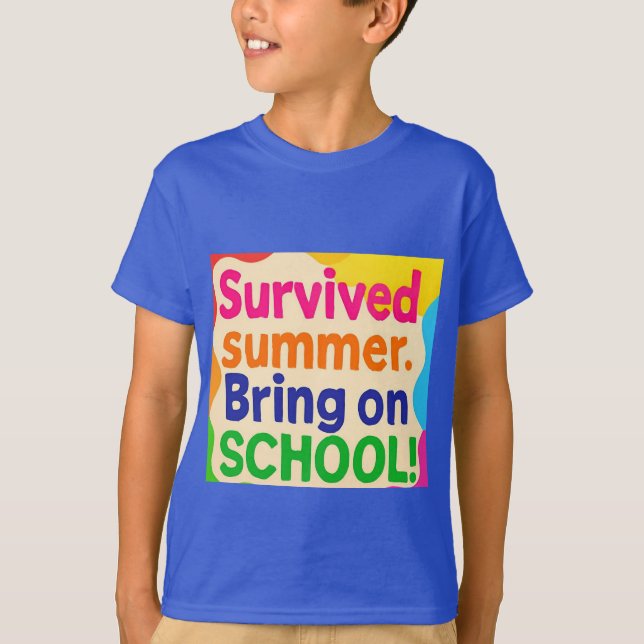 Camiseta Summer Survived – Bring On School! Funny Back to S (Anverso)