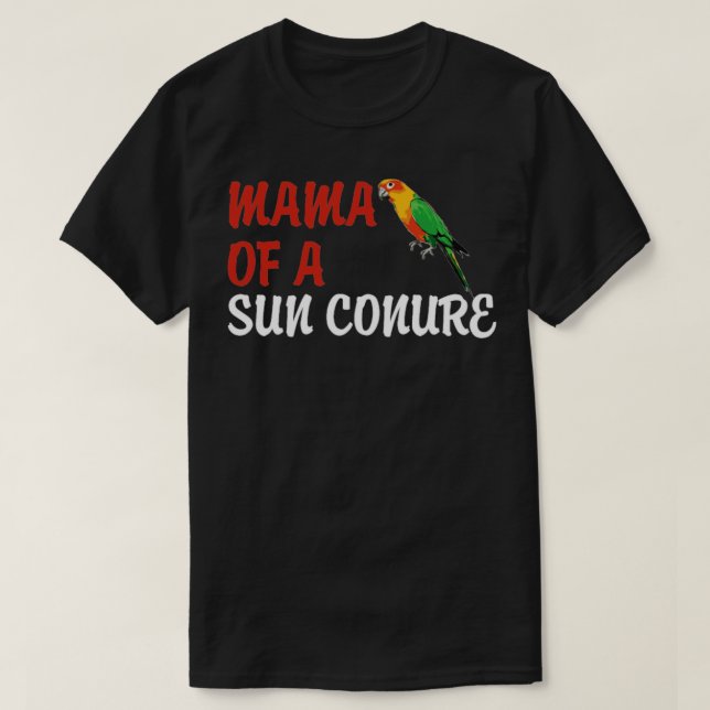 Camiseta Sun Conduce A La Mamá De Un Conuro De Sol (Diseño del anverso)