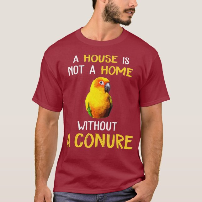 Camiseta Sun Conure Shirt A Home Without Conure Parrot (Anverso)