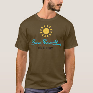CAMISETA SUN SUN SUN AQUÍ VIENE