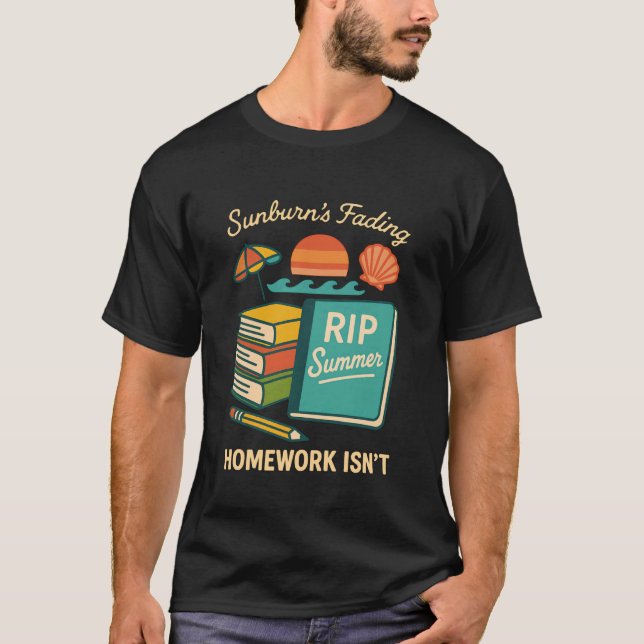 Camiseta Sunburnu2019s Fading, Homework Isnu2019t  Back-to- (Anverso)