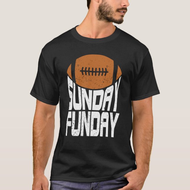 Camiseta Sunday Funday Football Quote for Sport  2 (Anverso)