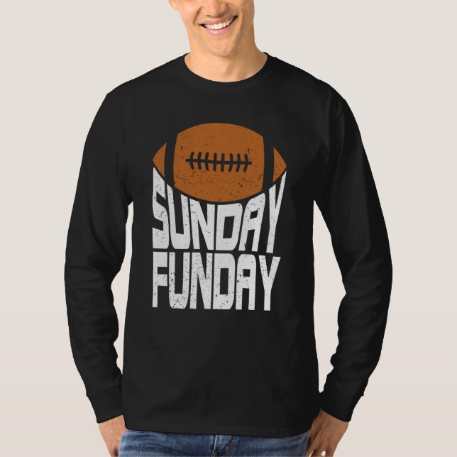 Camiseta Sunday Funday Football Quote for Sport  2 (Anverso)