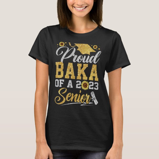 Camiseta Sunflower 2023 Proud Baka Of A 2023 Senior Graduat (Anverso)