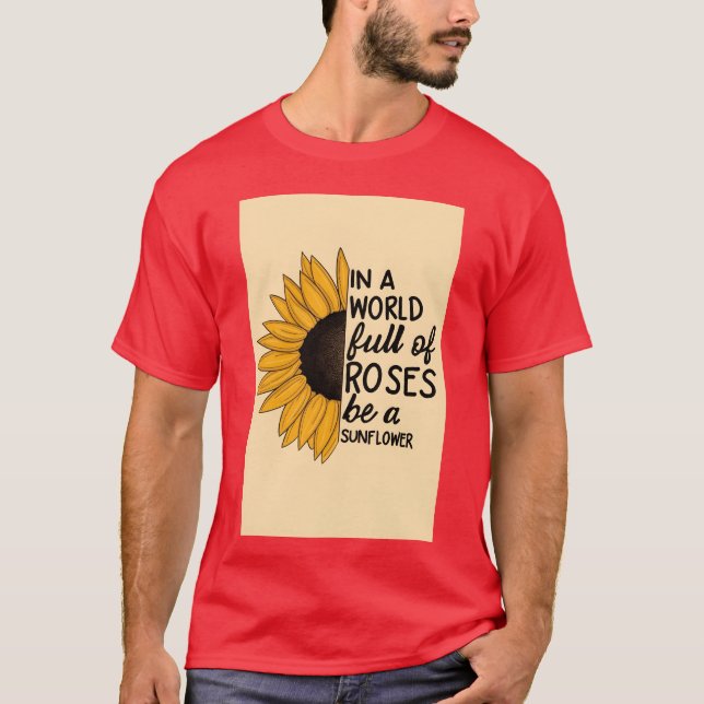 Camiseta Sunflower and Roses Inspirational Quote retro (Anverso)