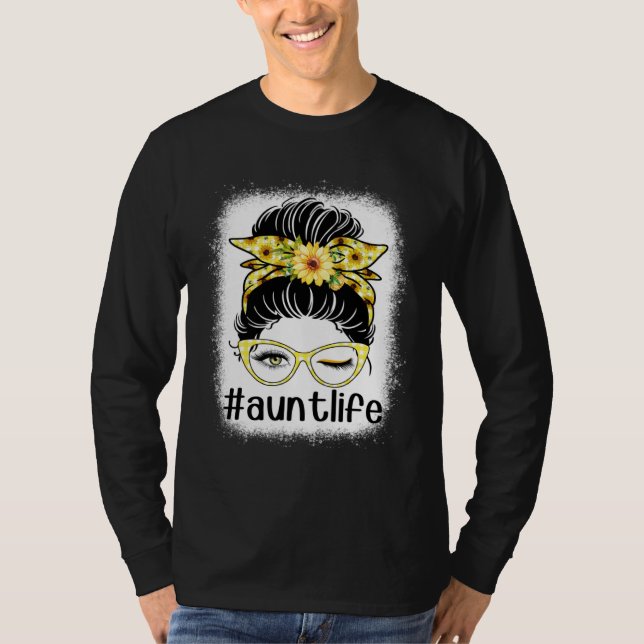 Camiseta Sunflower Aunt Life Messy Bun Bleaches Mother s Da (Anverso)