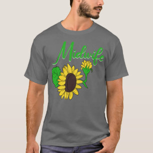 Camiseta Sunflower Baby Catcher Midwifery Birthing Midwife
