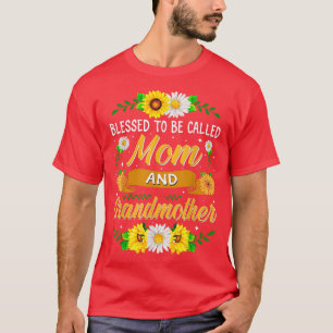 Camiseta Sunflower Bendecido Por Ser Llamado Mamá Y Abuela