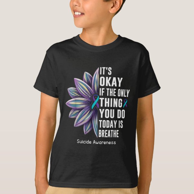 Camiseta Sunflower Its Okay If The Only Thing You Do Today  (Anverso)