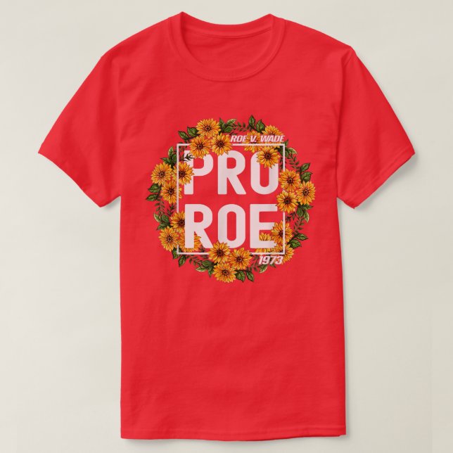 Camiseta Sunflower Pro Roe 1973, Protect Roe V Wade 1973, P (Diseño del anverso)